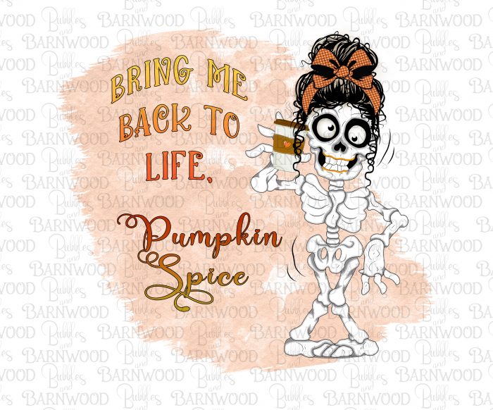 back to life pumpkin spice skeleton mom
